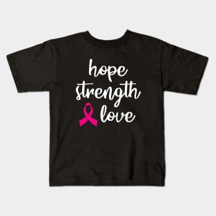 Hope Strength Love Pink Ribbon Kids T-Shirt